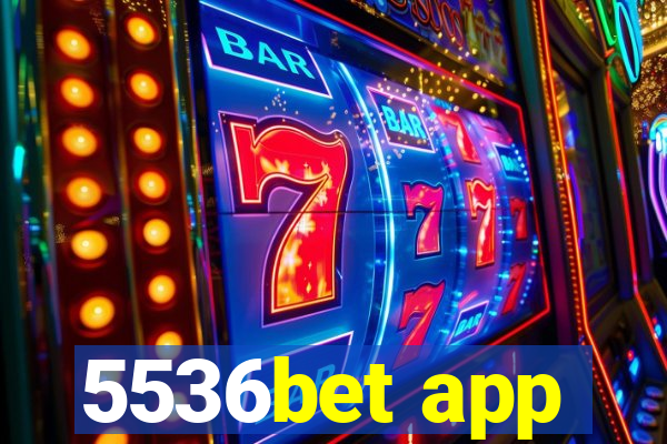 5536bet app